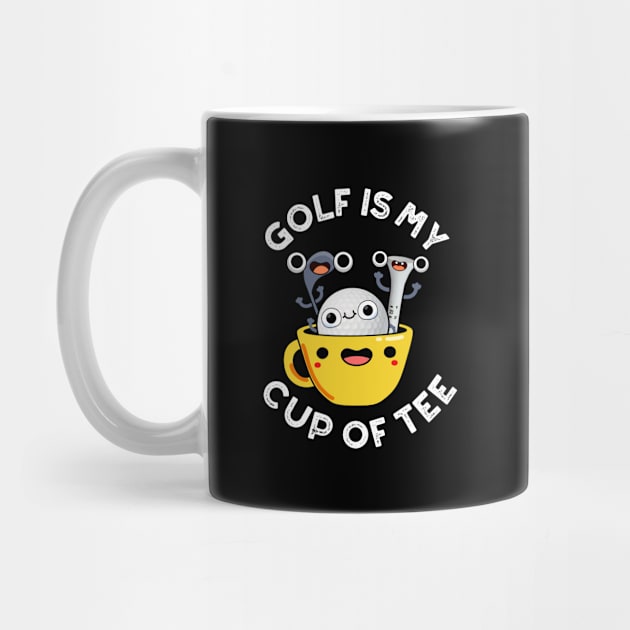 Golf Is My Cup Of Tee Cute Golf Pun by punnybone